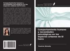 Comportamiento humano y necesidades psicológicas en los espacios urbanos de El Cairo - Ahmedy, Youmna