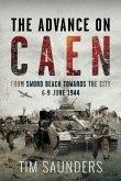 The Advance on Caen The Advance on Caen