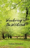 Wandering in the Wildwood