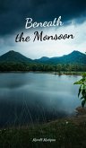 Beneath the Monsoon