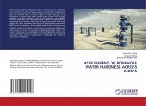 ASSESSMENT OF BOREHOLE WATER HARDNESS ACROSS AFRICA ASSESSMENT OF BOREHOLE WATER HARDNESS ACROSS AFRICA