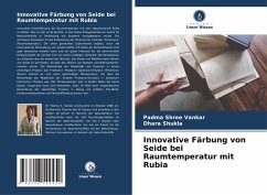 Cover Innovative Färbung von Seide bei Raumtemperatur mit Rubia