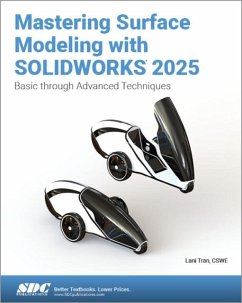 Mastering Surface Modeling with SOLIDWORKS 2025 - Tran, Lani