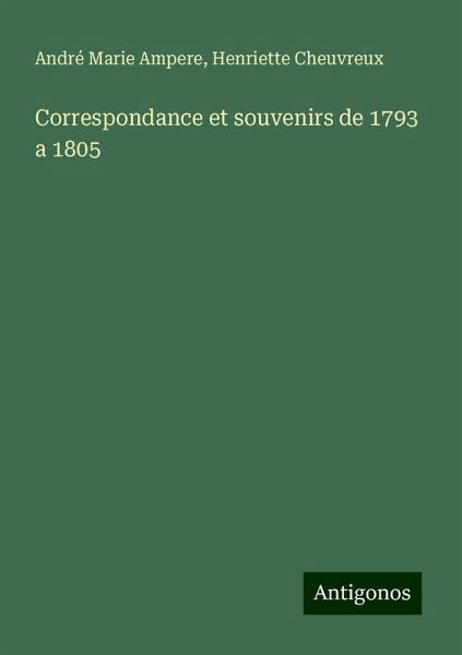 Correspondance et souvenirs de 1793 a 1805
