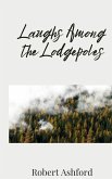 Laughs Among the Lodgepoles Laughs Among the Lodgepoles
