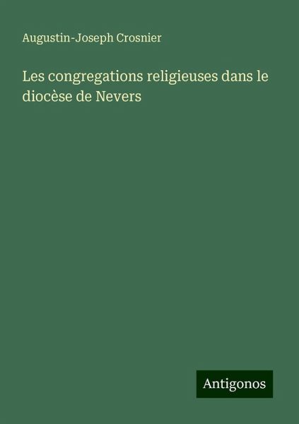 Les congregations religieuses dans le diocèse de Nevers