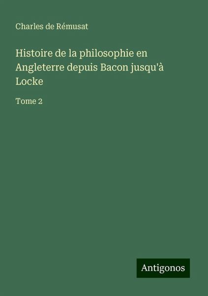 Histoire de la philosophie en Angleterre depuis Bacon jusqu'à Locke