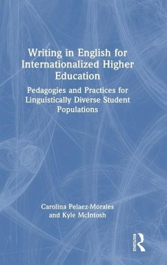 Writing in English for Internationalized Higher Education - Pelaez-Morales, Carolina; McIntosh, Kyle