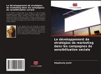 Le développement de stratégies de marketing dans les campagnes de sensibilisation sociale