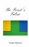 The Forest's Fabric The Forest's Fabric