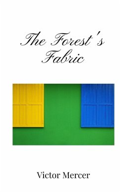 The Forest's Fabric - Mercer, Victor