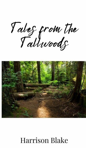 Tales from the Tallwoods