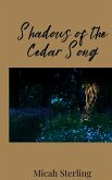 Shadows of the Cedar Song Shadows of the Cedar Song