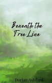 Beneath the Tree Line