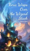 Xeric Wisps Over the Wizard Stack