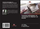 Comment développer un composant et déposer un brevet Comment développer un composant et déposer un brevet