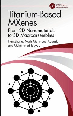 Titanium-Based MXenes - Zhang, Han; Tayyab, Muhammad; Abbasi, Nasir Mahmood