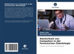 Nützlichkeit von Computern in der forensischen Odontologie Nützlichkeit von Computern in der forensischen Odontologie