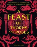 A Feast of Thorns and Roses A Feast of Thorns and Roses
