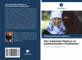 Der koloniale Diskurs in postkolonialen Postkarten Der koloniale Diskurs in postkolonialen Postkarten