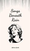 Songs Beneath Rain