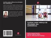 Lectina como reforço da atividade dos antibióticos Lectina como reforço da atividade dos antibióticos