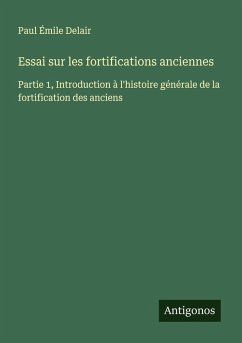 Cover Essai sur les fortifications anciennes