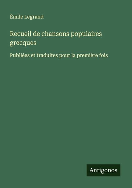Recueil de chansons populaires grecques Recueil de chansons populaires grecques
