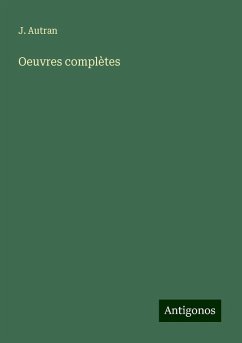 Oeuvres complètes - Autran, J.