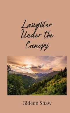 Laughter Under the Canopy - Shaw, Gideon