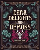 Dark Delights and Demons Coloring Book Dark Delights and Demons Coloring Book