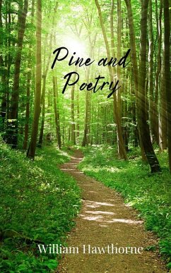 Pine and Poetry - Hawthorne, William