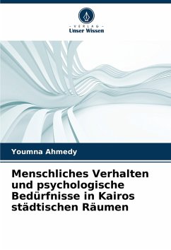 Cover Menschliches Verhalten und psychologische Bedürfnisse in Kairos städtischen Räumen