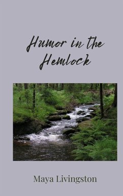 Humor in the Hemlock - Livingston, Maya