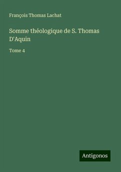 Somme théologique de S. Thomas D'Aquin - Lachat, Thomas