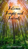 Between Boughs and Ballads Between Boughs and Ballads