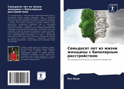 Sem'desqt let iz zhizni zhenschiny s bipolqrnym rasstrojstwom - Koän, Rut