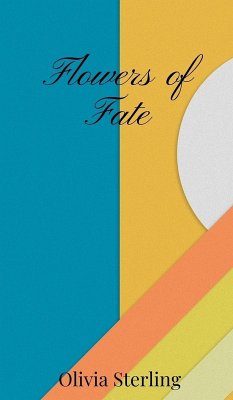 Flowers of Fate - Sterling, Olivia