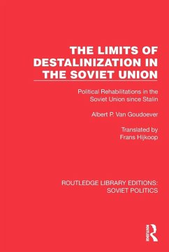 The Limits of Destalinization in the Soviet Union - Goudoever, Albert P. van