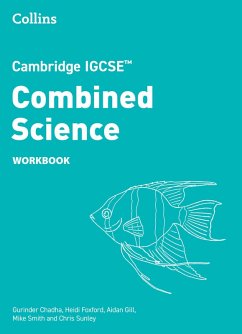 Cambridge IGCSE(TM) Combined Science Workbook - Sunley, Chris; Chadha, Gurinder; Foxford, Heidi; Smith, Mike