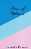 Stems of Stillness Stems of Stillness