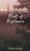 Roots of Resilience Roots of Resilience