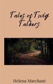 Tales of Twig Talkers Tales of Twig Talkers