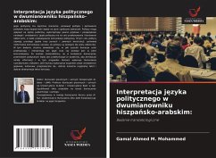 Interpretacja j¿zyka politycznego w dwumianowniku hiszpa¿sko-arabskim: - Ahmed M. Mohammed, Gamal
