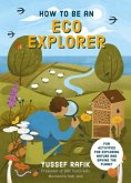 How to be an Eco Explorer How to be an Eco Explorer