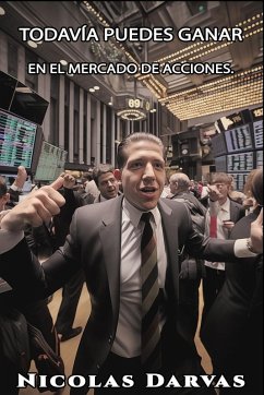 Todavía puedes ganar en el mercado de acciones. Todavía puedes ganar en el mercado de acciones.