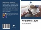 Fähigkeiten zur Lösung von Problemen auf dem Arbeitsmarkt Fähigkeiten zur Lösung von Problemen auf dem Arbeitsmarkt