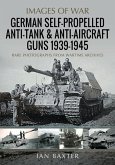 German Self-Propelled Anti-Tank and Anti-Aircraft Guns, 1939-1945 German Self-Propelled Anti-Tank and Anti-Aircraft Guns, 1939-1945