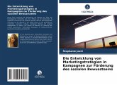 Die Entwicklung von Marketingstrategien in Kampagnen zur Förderung des sozialen Bewusstseins Die Entwicklung von Marketingstrategien in Kampagnen zur Förderung des sozialen Bewusstseins