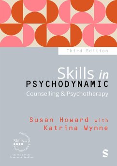 Skills in Psychodynamic Counselling & Psychotherapy - Wynne, Katrina; Howard, Susan